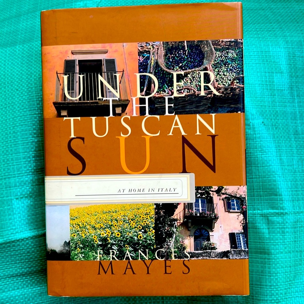 Signed by the author ,hardcover copy of Under The Tuscan Sun - at home in Italy